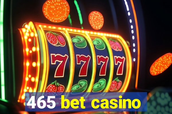 465 bet casino